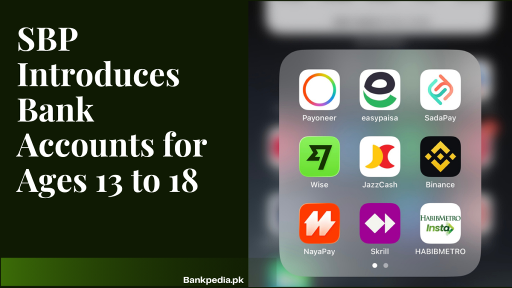 SBP Introduces Bank Accounts for Age 13 to 18.